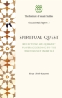 Image for Spiritual quest  : reflections on daily prayers in the traditions of Shi&#39;i Islam