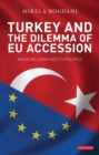 Image for Turkey and the dilemma of EU accession  : when religion meets politics