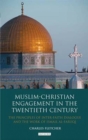 Image for Muslim-Christian engagement in the twentieth century  : the principles of inter-faith dialogue and the work of Ismail Al-Faruq