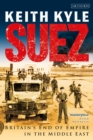 Image for Suez  : Britain's end of Empire in the Middle East