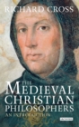 Image for The medieval Christian philosophers  : an introduction