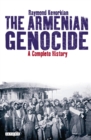 Image for The Armenian genocide  : a complete history