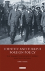 Image for Identity and Turkish Foreign Policy