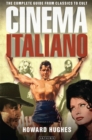 Image for Cinema Italiano  : the complete guide from classics to cult