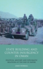 Image for Statebuilding and Counterinsurgency in Oman
