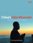 Image for China&#39;s Holy Mountain : An Illustrated Journey into the Heart of Buddhism