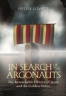 Image for In search of the Argonauts  : the remarkable history of Jason and the Golden Fleece