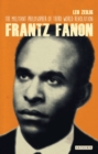 Image for Frantz Fanon  : the militant philosopher of Third World revolution