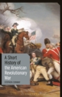 Image for A Short History of the American Revolutionary War