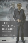 Image for The victims return  : survivors of the Gulag after Stalin