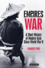 Image for Empires at war  : a short history of modern Asia since World War II