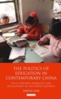 Image for The Politics of Education in Contemporary China