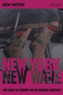 Image for New York, new wave  : the legacy of feminist art in emerging practice