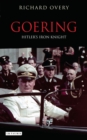 Image for Goering  : Hitler&#39;s iron knight