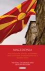 Image for Macedonia  : the political, social, economic and cultural foundations of a Balkan state