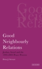 Image for Good neighbourly relations  : Jordan, Israel and the 1994-2004 peace process
