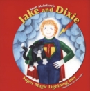Image for Jake and Dixie  : super magic lightning boy