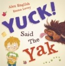 Image for Yuck said the Yak