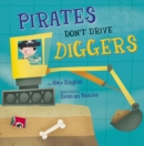 Image for Pirates Don&#39;t Drive Diggers