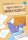 Image for Preposterous Rhinoceros