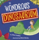 Image for The wondrous dinosaurium