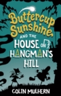 Image for Buttercup Sunshine and the house on Hangman&#39;s Hill
