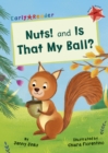 Image for Nuts!  : and, Is that my ball?