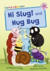 Image for Hi Slug!  : and, Hug bug