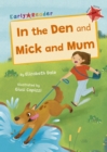 Image for In the den  : and, Mick and Mum