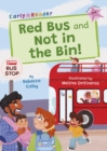 Red Bus and Not in the Bin! - Colby, Rebecca