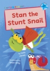 Image for Stan the Stunt Snail : (Blue Early Reader)