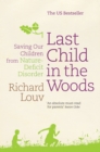 Image for Last child in the woods  : saving our children from nature-deficit disorder