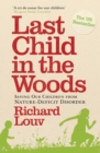 Image for Last child in the woods  : saving our children from nature-deficit disorder