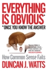 Image for Everything is obvious  : how common sense fails