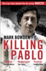 Image for Killing Pablo: the hunt for the richest, most powerful criminal in history