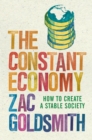 Image for The constant economy: how to create a stable society