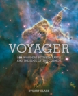 Image for Voyager  : 101 wonders between Earth and the edge of the cosmos