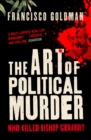 Image for The art of political murder: who killed Bishop Gerardi?