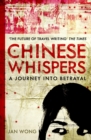 Image for Chinese Whispers: Searching for Forgiveness in Beijing