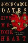 Image for Give me your heart  : tales of mystery &amp; suspense