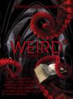 Image for The weird  : a compendium of strange and dark stories