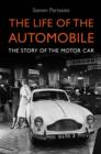 Image for The life of the automobile  : a new history of the motor car