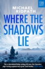 Image for Where the shadows lie : 1