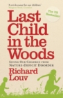 Image for Last child in the woods: saving our children from nature-deficit disorder