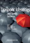Image for Diasporic Identities and Spaces Between