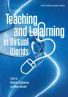 Image for Teaching and Learning in Virtual Worlds