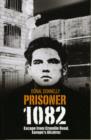 Image for Prisoner 1082  : escape from Crumlin Road Prison (&#39;Europe&#39;s Alcatraz&#39;)
