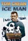 Image for Tom Crean - Ice Man: The Adventures of an Irish Antarctic Hero.