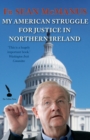 Image for My American struggle for justice in Northern Ireland