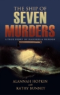 Image for The ship of seven murders: the tragic voyage of the Mary Russell